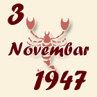Škorpija, 3 Novembar 1947.