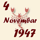 Škorpija, 4 Novembar 1947.