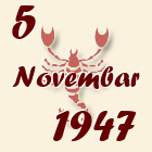 Škorpija, 5 Novembar 1947.