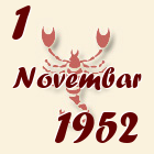 Škorpija, 1 Novembar 1952.