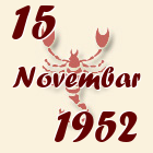 Škorpija, 15 Novembar 1952.