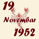 Škorpija, 19 Novembar 1952.