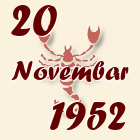 Škorpija, 20 Novembar 1952.