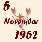 Škorpija, 5 Novembar 1952.
