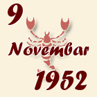 Škorpija, 9 Novembar 1952.