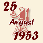 Devica, 25 Avgust 1953.
