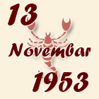 Škorpija, 13 Novembar 1953.