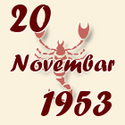 Škorpija, 20 Novembar 1953.