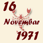 Škorpija, 16 Novembar 1971.