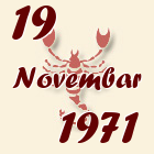 Škorpija, 19 Novembar 1971.