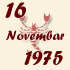 Škorpija, 16 Novembar 1975.