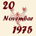 Škorpija, 20 Novembar 1975.