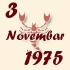 Škorpija, 3 Novembar 1975.