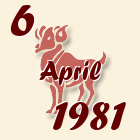 Ovan, 6 April 1981.