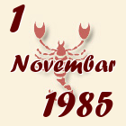 Škorpija, 1 Novembar 1985.