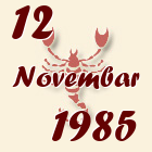 Škorpija, 12 Novembar 1985.