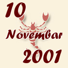 Škorpija, 10 Novembar 2001.