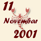Škorpija, 11 Novembar 2001.