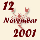 Škorpija, 12 Novembar 2001.