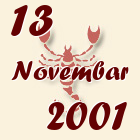 Škorpija, 13 Novembar 2001.