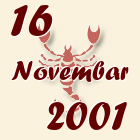 Škorpija, 16 Novembar 2001.