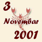 Škorpija, 3 Novembar 2001.