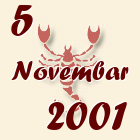 Škorpija, 5 Novembar 2001.