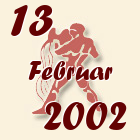 Vodolija, 13 Februar 2002.