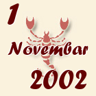 Škorpija, 1 Novembar 2002.