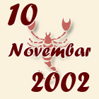 Škorpija, 10 Novembar 2002.
