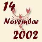 Škorpija, 14 Novembar 2002.