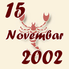 Škorpija, 15 Novembar 2002.