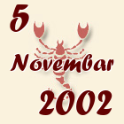 Škorpija, 5 Novembar 2002.
