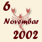 Škorpija, 6 Novembar 2002.