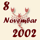 Škorpija, 8 Novembar 2002.