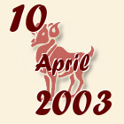 Ovan, 10 April 2003.