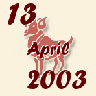 Ovan, 13 April 2003.