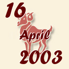 Ovan, 16 April 2003.