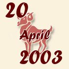 Ovan, 20 April 2003.
