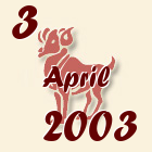 Ovan, 3 April 2003.