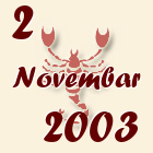 Škorpija, 2 Novembar 2003.