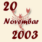 Škorpija, 20 Novembar 2003.