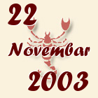 Škorpija, 22 Novembar 2003.