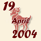 Ovan, 19 April 2004.