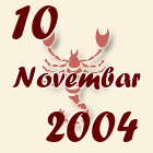 Škorpija, 10 Novembar 2004.