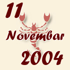 Škorpija, 11 Novembar 2004.