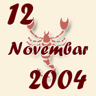 Škorpija, 12 Novembar 2004.