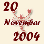 Škorpija, 20 Novembar 2004.
