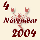 Škorpija, 4 Novembar 2004.