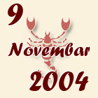 Škorpija, 9 Novembar 2004.